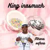 king inasmuch - mhana vafana (Radio Edit) - Single